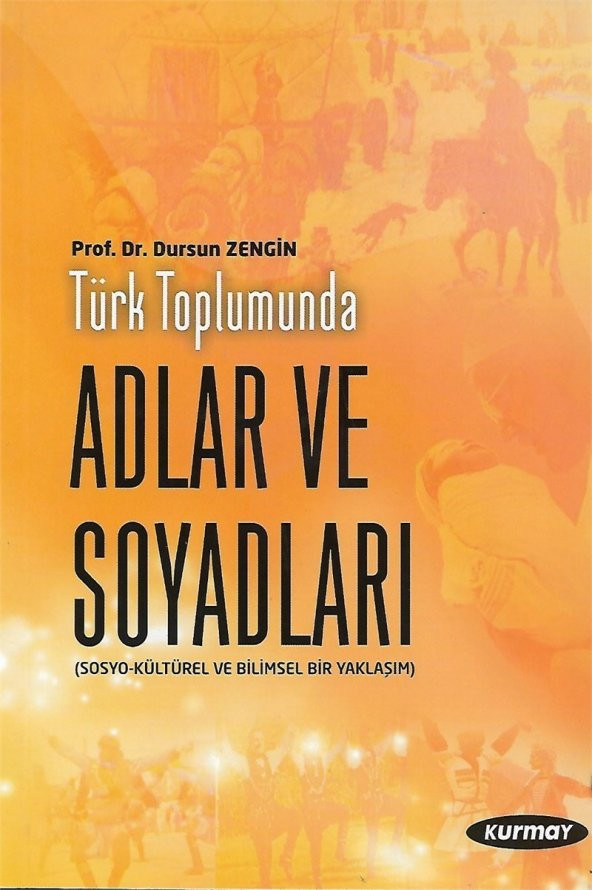 Türk Toplumunda Adlar ve Soyadları-dursun zengin kurmay yayınları