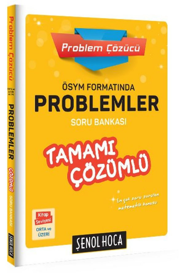 ÖSYM Formatında Problemler Tamamı Çözümlü Soru Bankası Şenol Hoca Yayınları