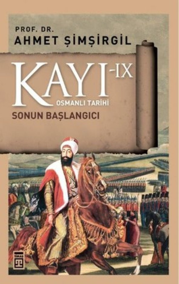 PRO. DR. AHMET ŞİMŞİRGİL KAYI OSMANLI TARİHİ SERİSİ - 4