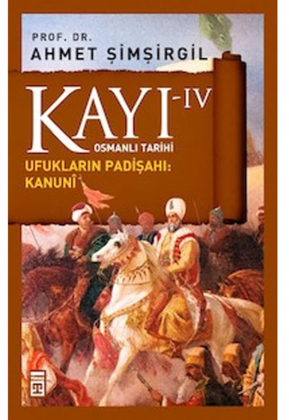 PRO. DR. AHMET ŞİMŞİRGİL KAYI OSMANLI TARİHİ SERİSİ - 8