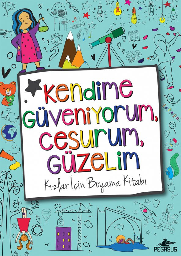 Kendime Güveniyorum, Cesurum, Güzelim: Kızlar İçin Boyama Kitabı - 2