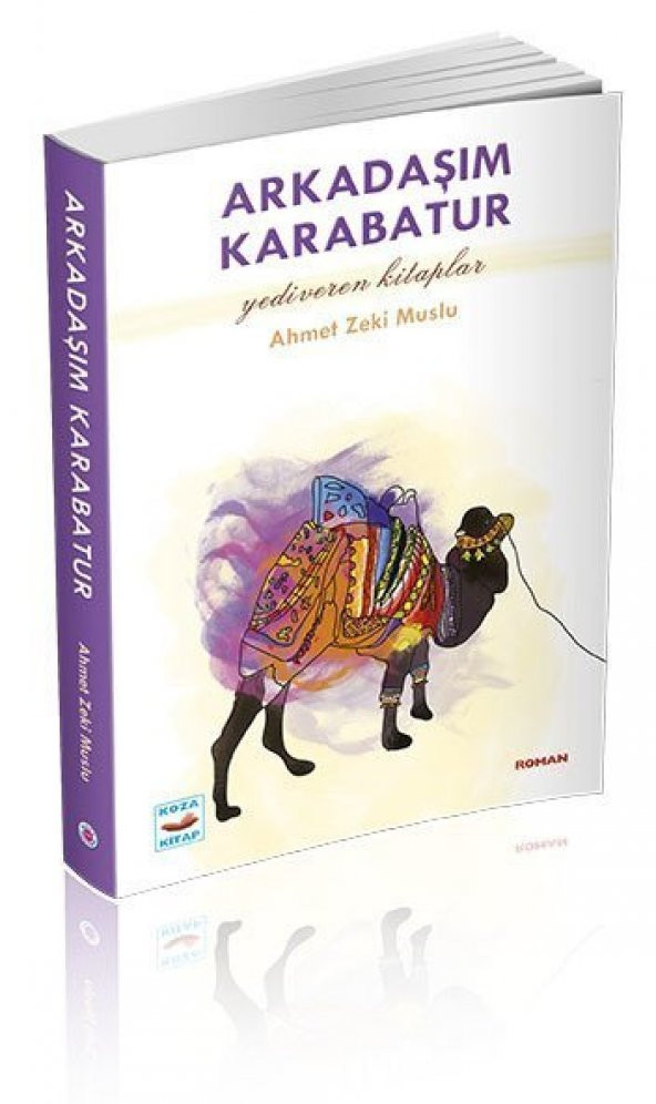 ARKADAŞIM KARABATUR - Ahmet Zeki Muslu - Koza Yayınları