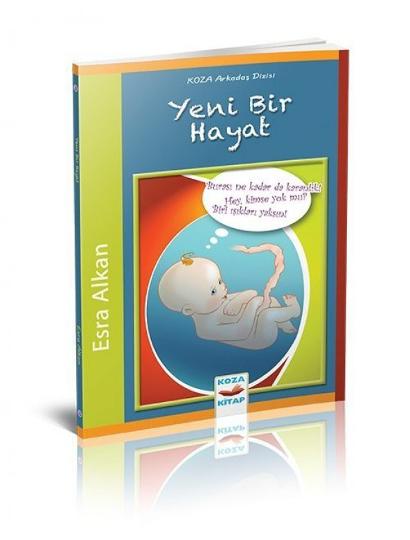 Yeni Bir Hayat - Esra Alkan - Koza Yayınları - 1