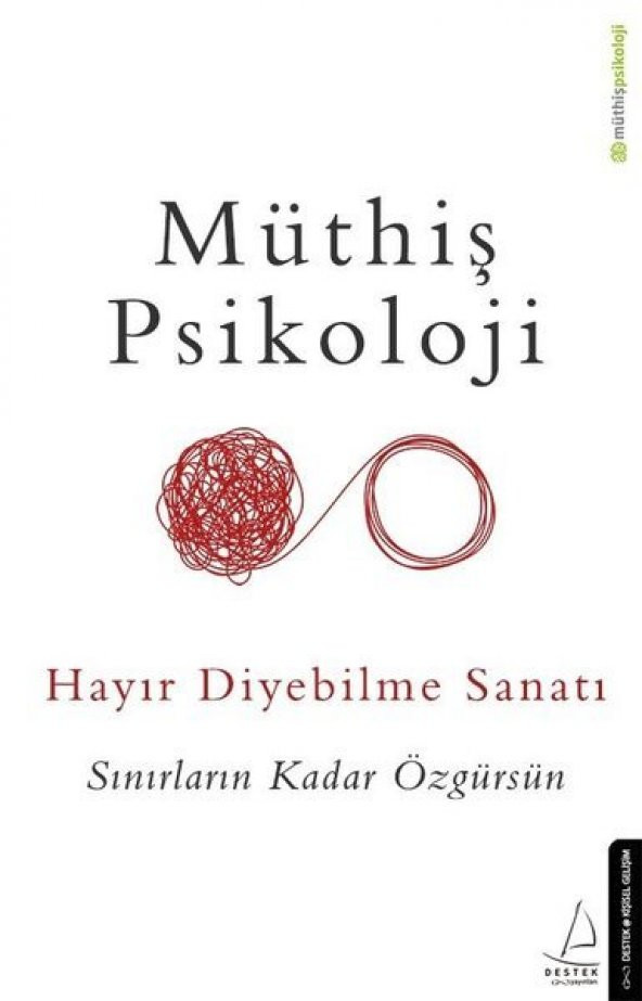Hayır Diyebilme Sanatı - Müthiş Psikoloji - Destek Yayınları
