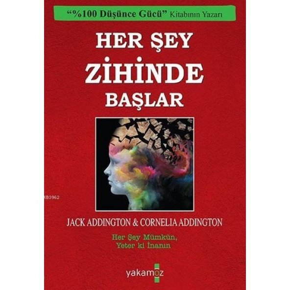 Her Şey Zihinde Başlar - Jack Ensign Addington - Yakamoz Yayınları - 1