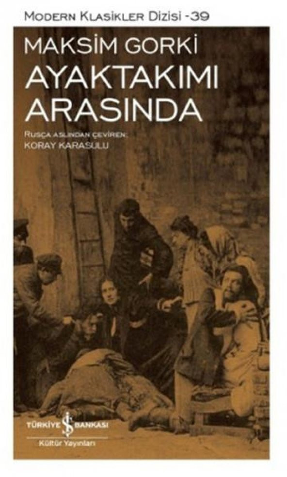 Ayaktakımı Arasında - Maksim Gorki