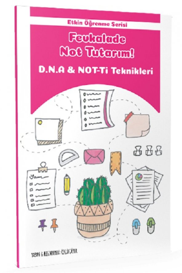 TONGUÇ AKADEMİ YAYINLARI - FEVKALADE NOT TUTARIM D.N.A. VE NOT-Tİ TEKNİKLERİ - ÖZGÜ GÜLER