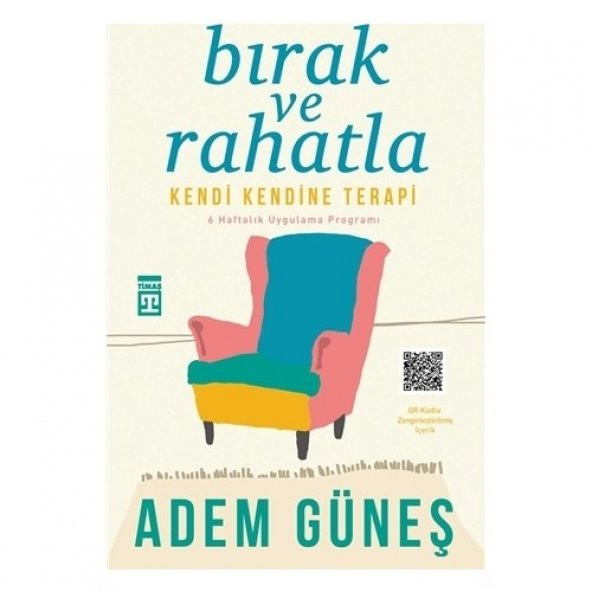 Bırak Ve Rahatla - Adem Güneş - Timaş Yayınları