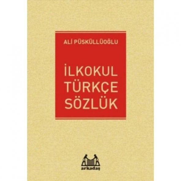 Arkadaş Yayınları İlkokul Türkçe Sözlük - Ali Püsküllüoğlu