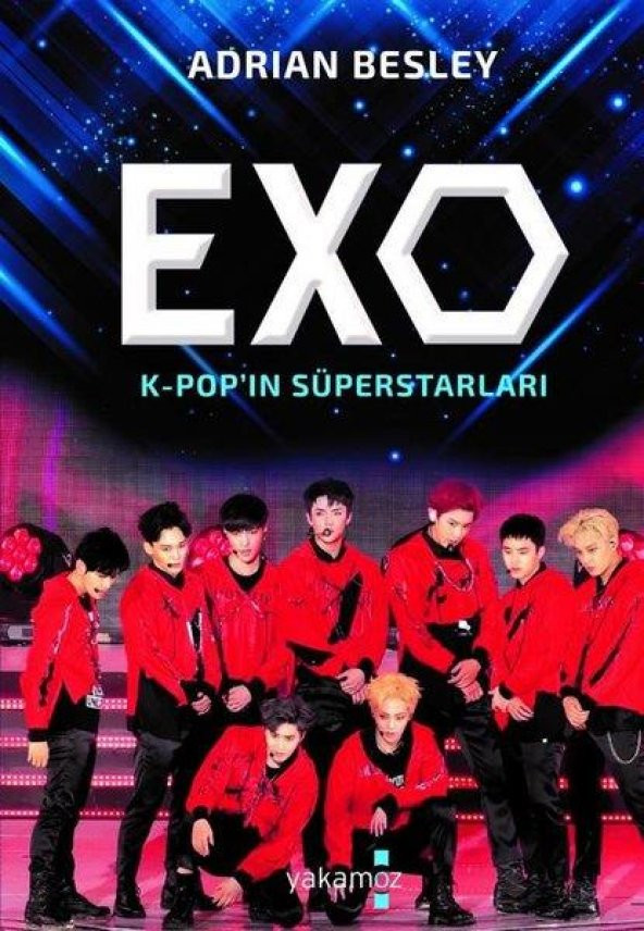 Exo K-POP’ın Süperstarları Adrian Besley Yakamoz Yayınları
