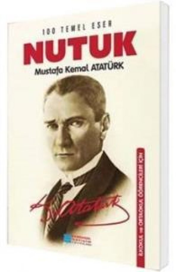 NUTUK  -İlkokul ve Ortaokul Öğrencileri İçin-  Mustafa Kemal Atatürk  Evrensel İletişim Yayınları