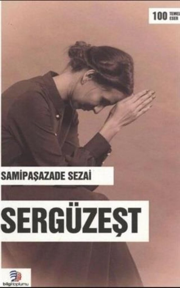 Sergüzeşt  Samipaşazade Sezai  Bilgi Toplumu Yayınları