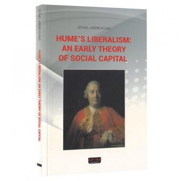 Humes Liberalism: An Early Theory Of Social Capital Savaş Yayınları
