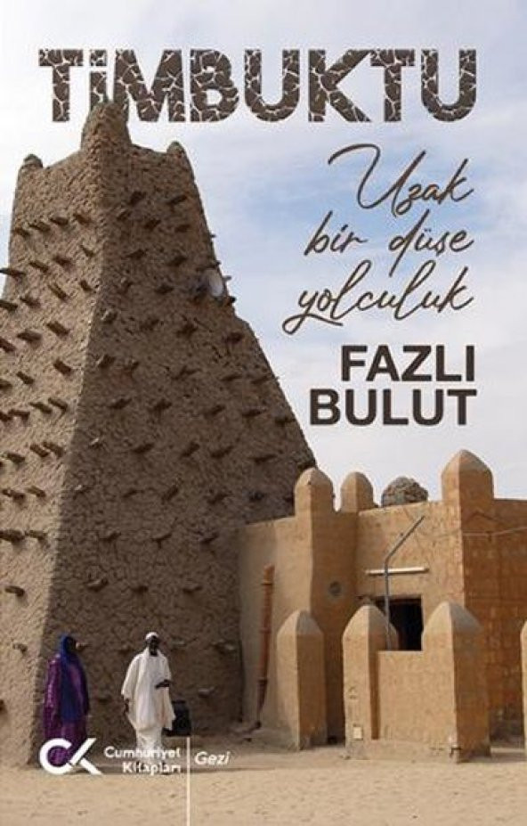 Timbuktu Uzak Bir Düşe Yolculuk