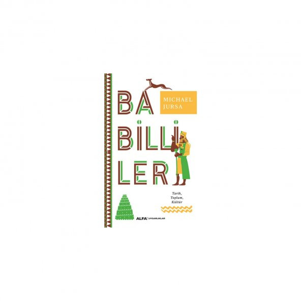 Babilliler: Tarih, Toplum, Kültür