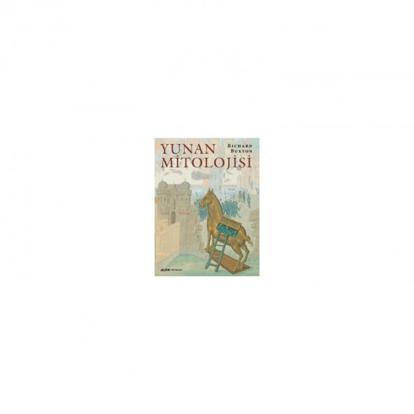 Yunan Mitolojisi - Richard Buxton - 1