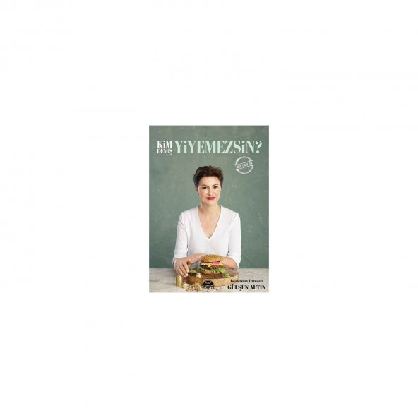 Kim Demiş Yiyemezsin? - Gülşen Altın