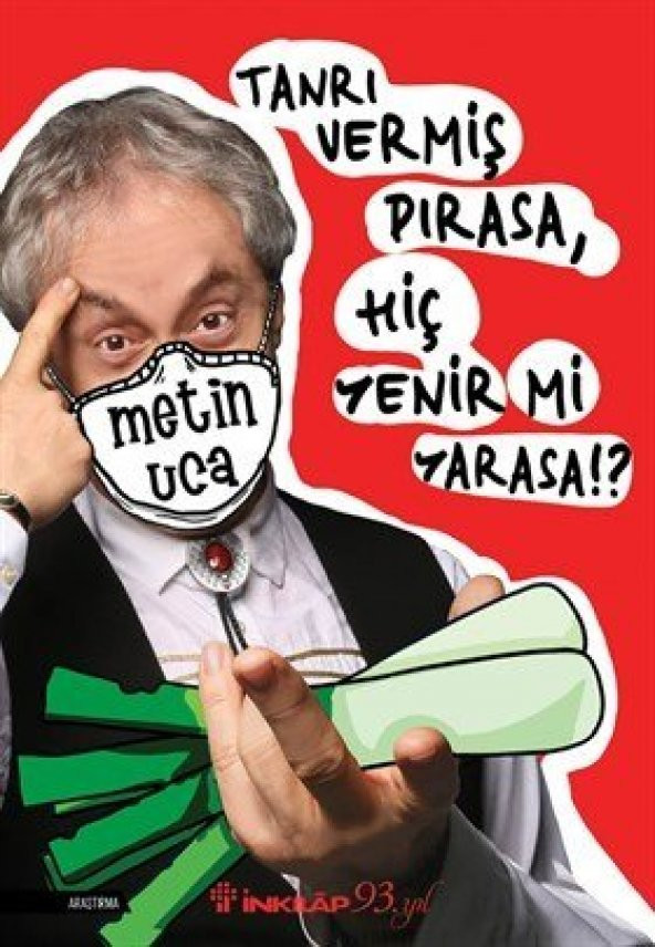 Tanrı Vermiş Pırasa, Hiç Yenir Mi Yarasa!? - Metin Uca - İnkılap Yayınları