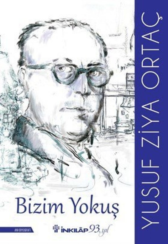 Bizim Yokuş - Yusuf Ziya Ortaç - İnkılap Yayınları - 1