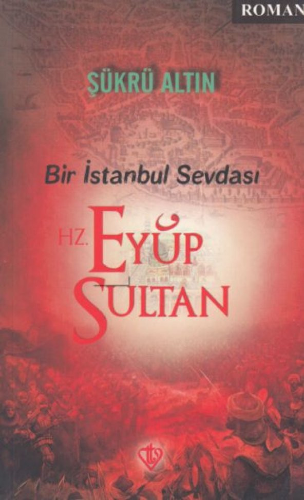 Bir İstanbul Sevdası Hz. Eyüp Sultan