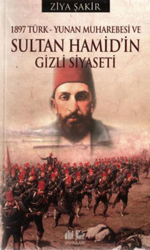1897 Türk Yunan Muharebesi ve Sultan Hamidin Gizli Siyaseti
