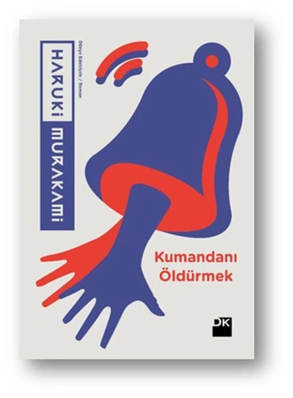 Kumandanı Öldürmek HARUKİ MURAKAMİ