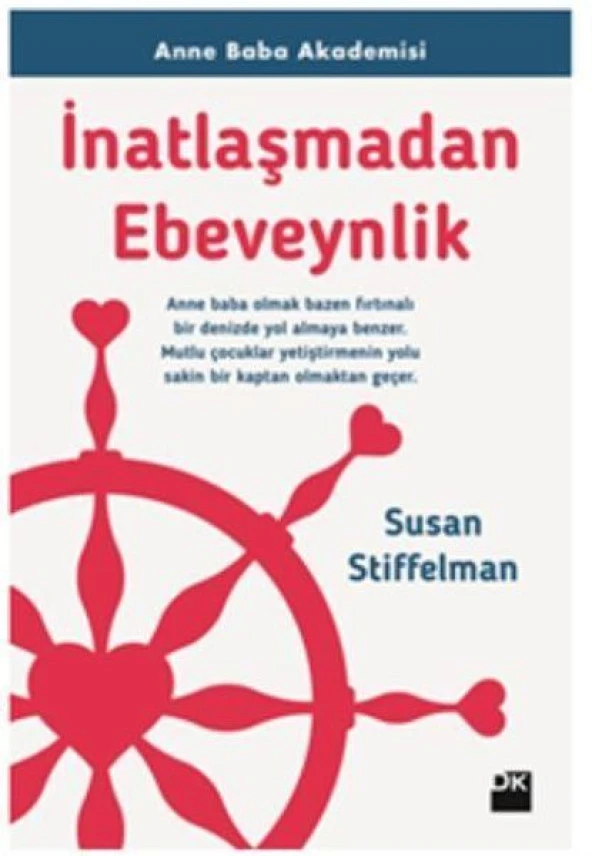 İnatlaşmadan Ebeveynlik SUSAN STIFFELMAN