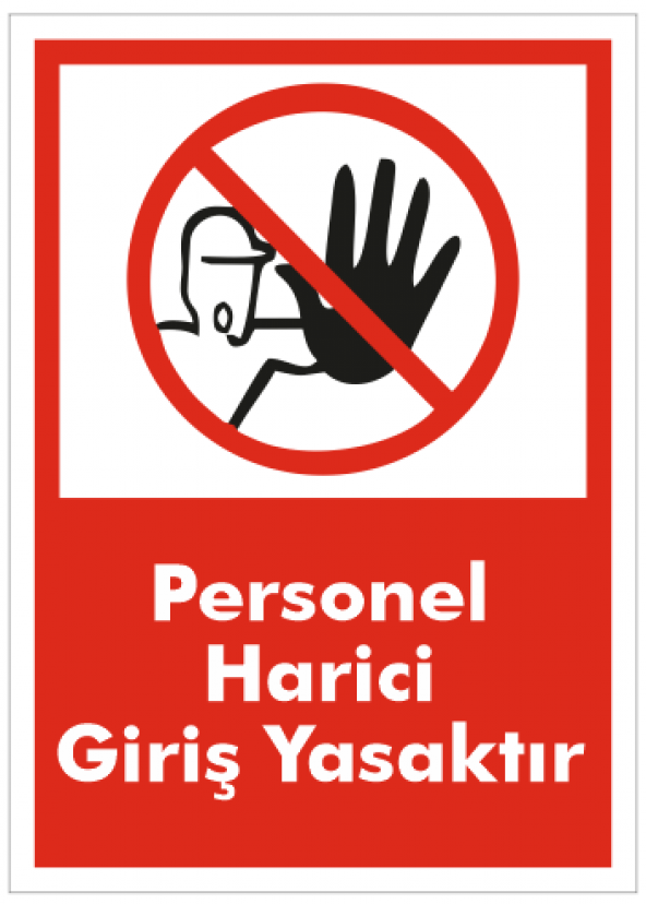 Personel Harici Giriş Yasaktır Levhası