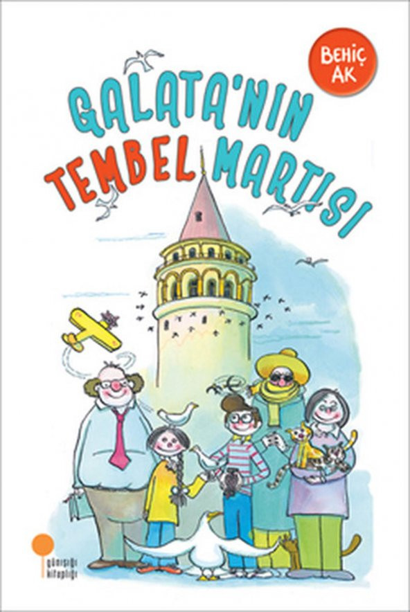 Galatanın Tembel Martısı