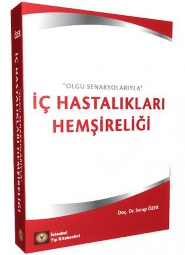 İç Hastalıkları Hemşireliği Olgu Senaryolarıyla