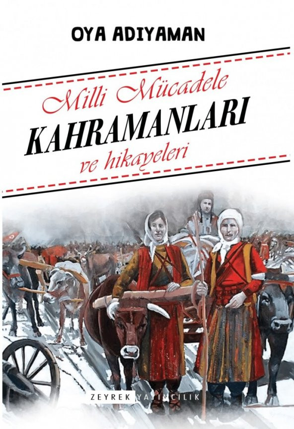 Milli Mücadele Kahramanları ve Hikayeleri