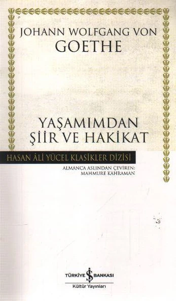 Yaşamımdan Şiir Ve Hakikat(K.Kapak) JOHANN WOLFGANG VON GOETHE