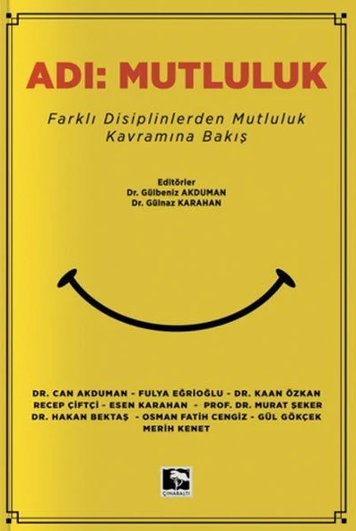 Adı Mutluluk DR.GÜLBENİZ AKDUMAN DR.GÜLNAZ KARAHAN