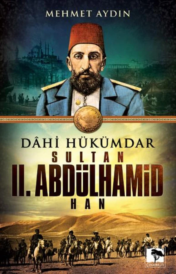 Dahi Hükümdar Sultan II. Abdülhamid Han Mehmet Aydın