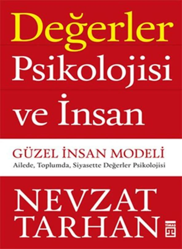 Değerler Psikolojisi ve İnsan Güzel İnsan Modeli NEVZAT TARHAN