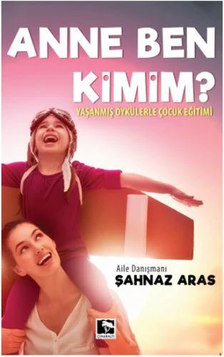 Anne Ben Kimim ŞAHNAZ ARAS