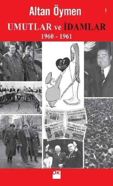 Umutlar Ve İdamlar ALTAN ÖYMEN