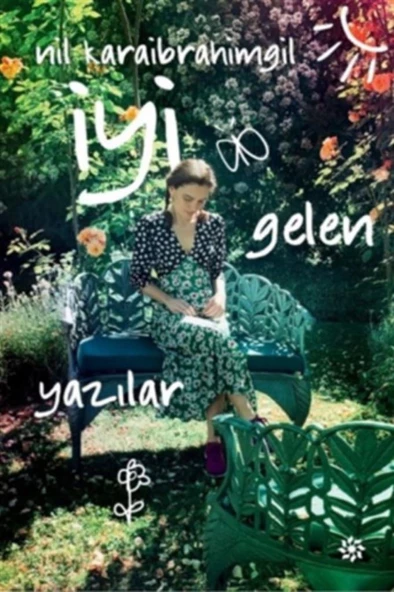 İyi Gelen Yazılar NİL KARAİBRAHİMGİL