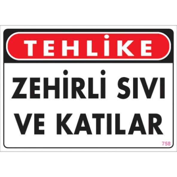 SÖNSAN UYARI LEVHALARI  ZEHİRLİ SIVI VE KATILAR 25 35 CM PVC