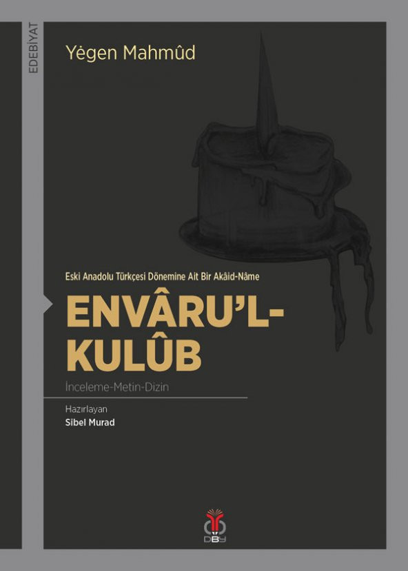 Envârul Kulûb (İnceleme   Metin   Dizin) / Eski Anadolu