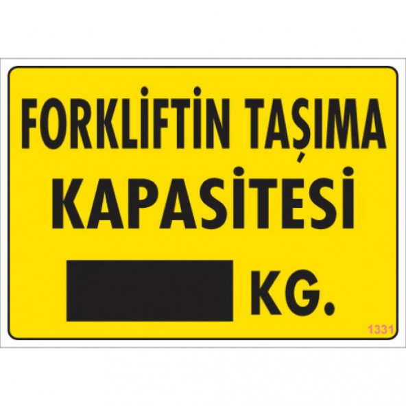 SÖNSAN UYARI LEVHALARI FORKLİFTİN TAŞIMA KAPASİTESİ KG  25 35 CM PVC