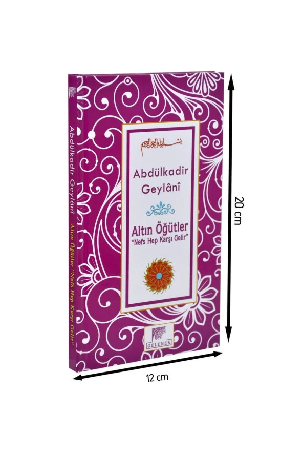 Altın Öğütler ''Nefs Hep Karşı Gelir''  -  Abdülkadir Geylani-1532