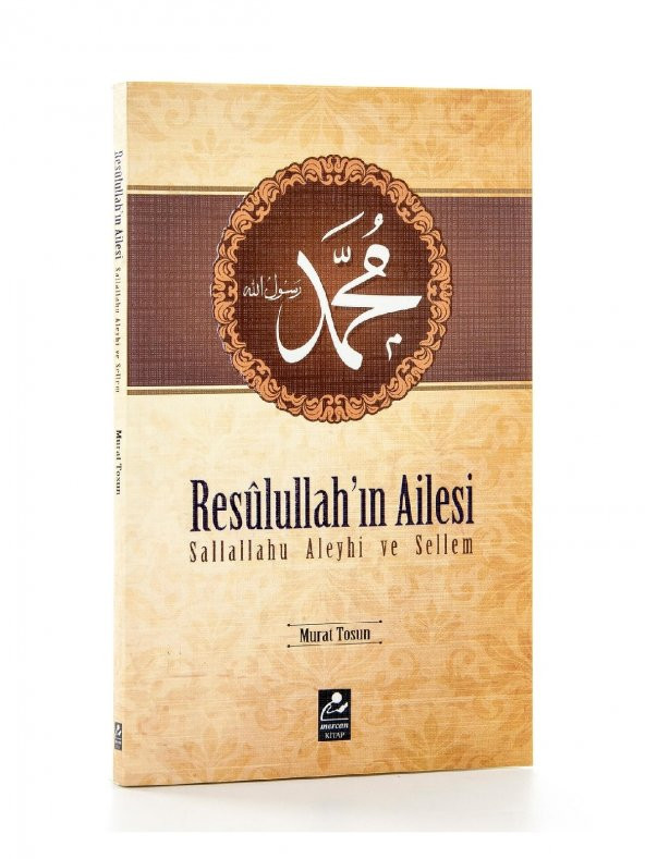 Resulullah'ın (sav) Ailesi - Murat Tosun