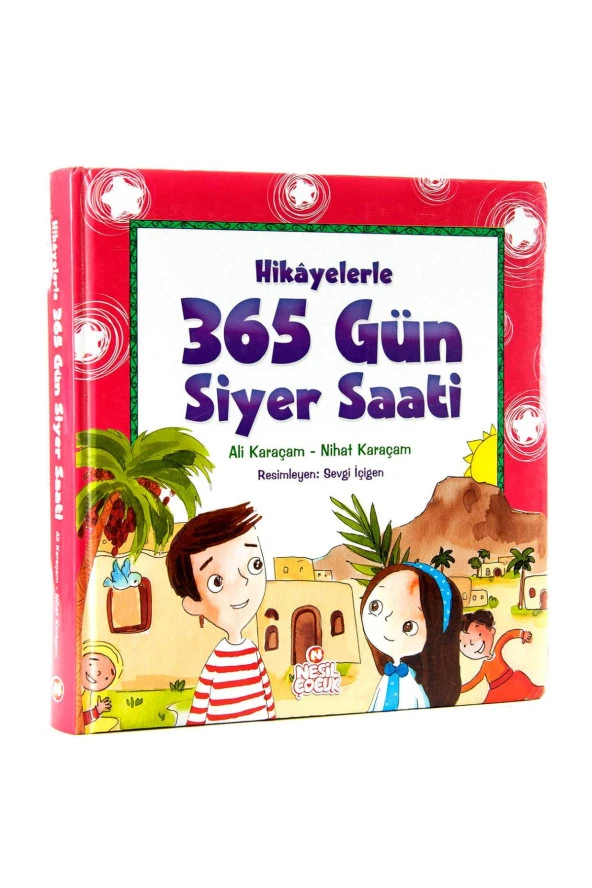 Hikayelerle 365 Gün Siyer Saati - Nesil Çocuk