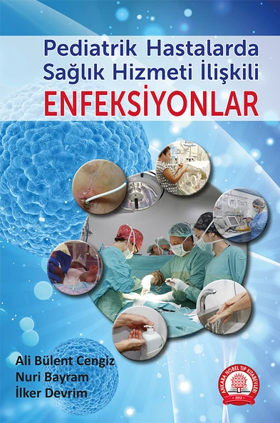 Pediatrik Hastalarda Sağlık Hizmeti İlişkili Enfeksiyonlar ürün görseli