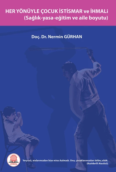 Her Yönüyle Çocuk İstismarı ve İhmali - 1