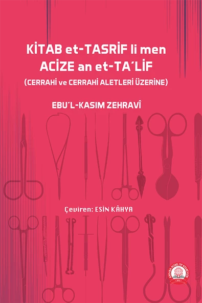 KİTAB et-TASRİF li men ACİZE et-TA'lif Cerrahi ve Cerrahi Aletler