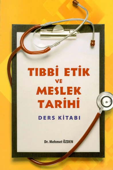 Tıbbı Etik ve Meslek Tarihi Ders Kitabı ürün görseli 1