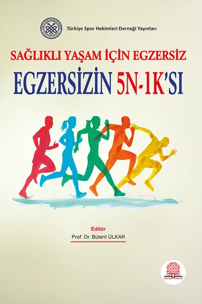 Sağlıklı Yaşam İçin Egzersiz Egzersizin 5N-1Ksı