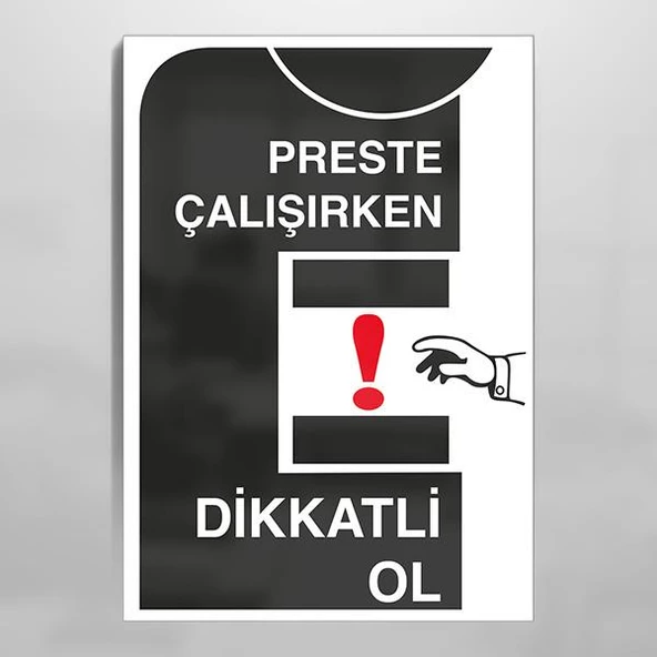Preste Çalışırken Dikkatli Ol Uyarı Levhası ürün görseli 1